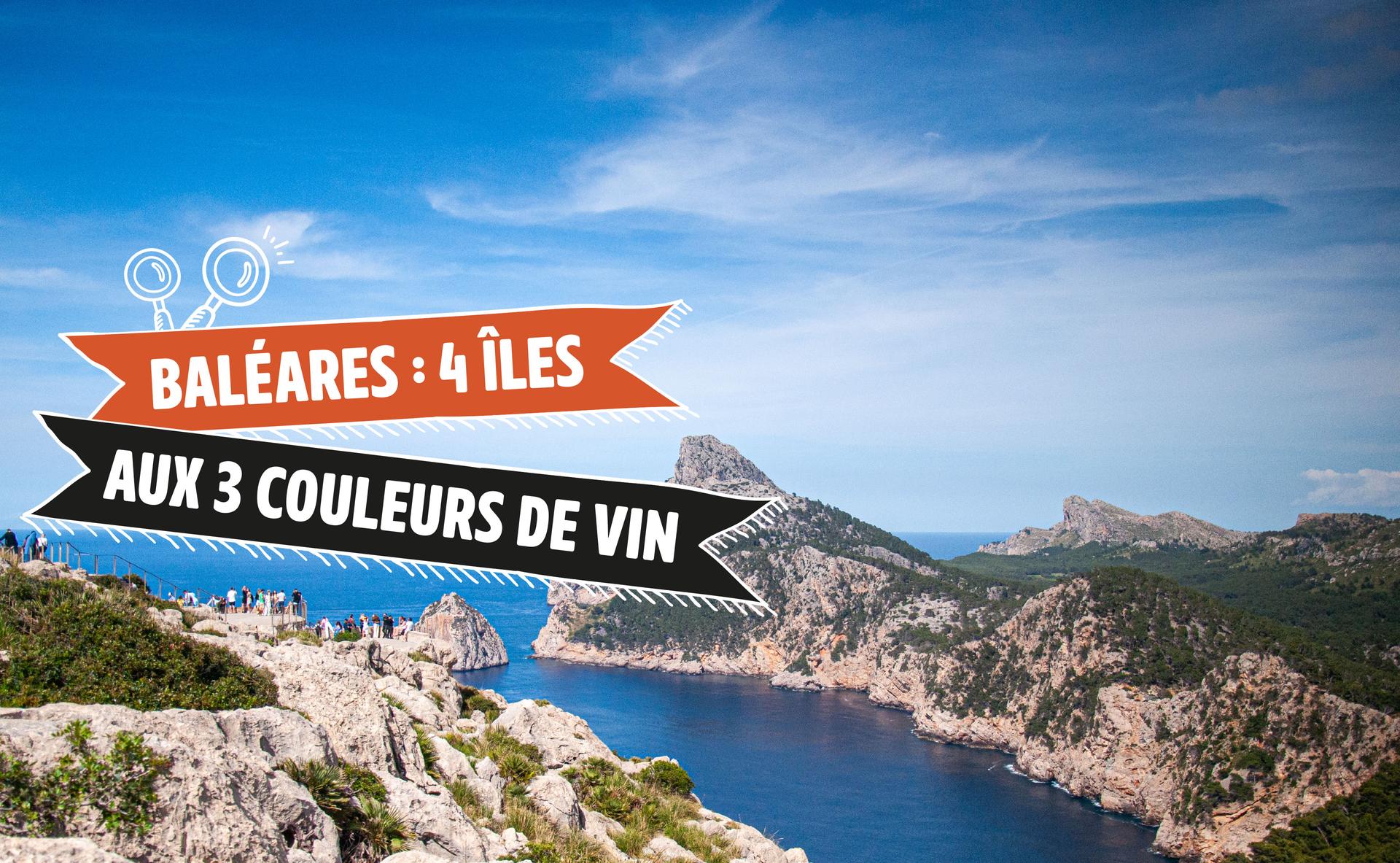 Baléares : 4 îles aux 3 couleurs de vin