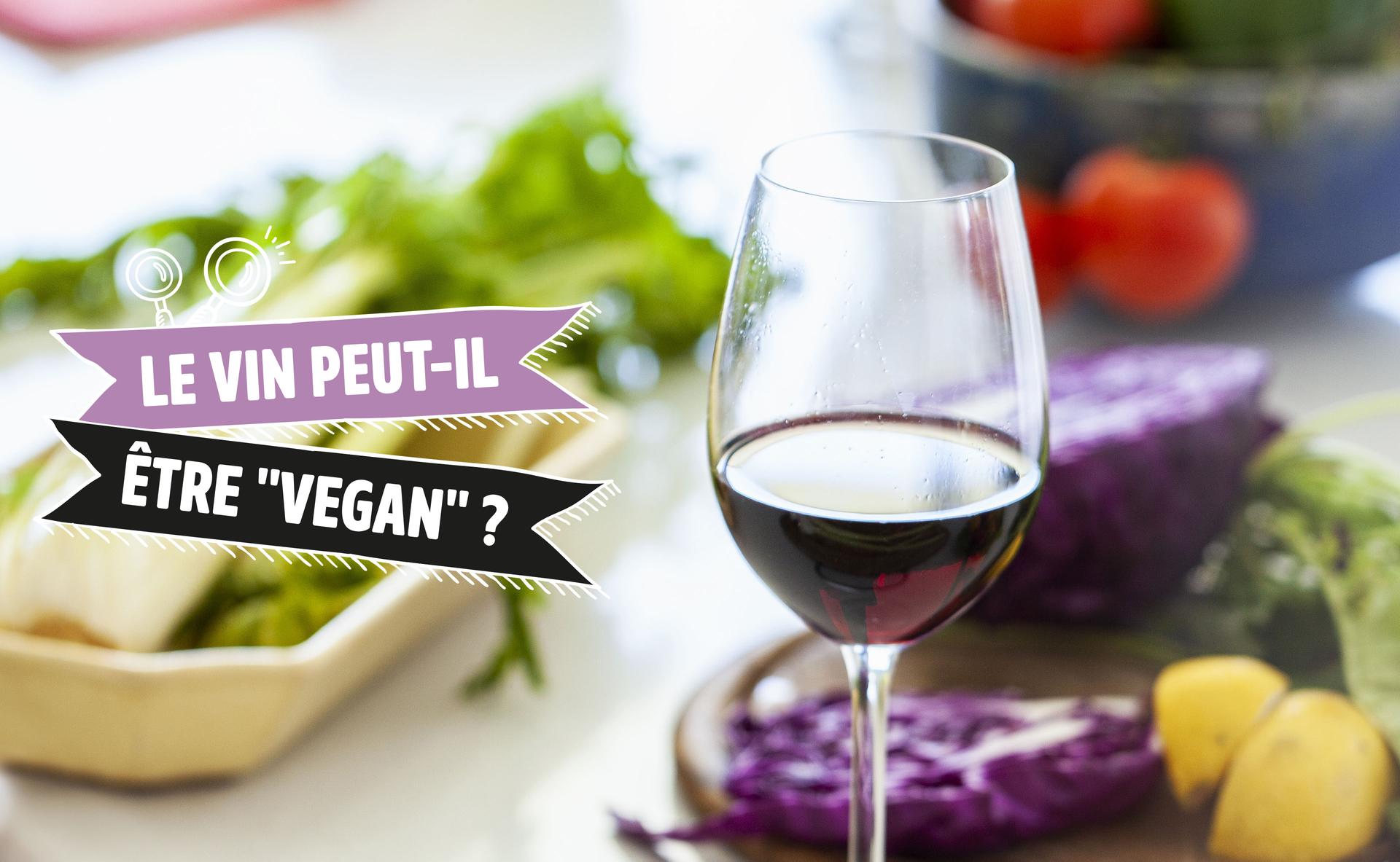 Le vin peut-il être "Vegan" ?