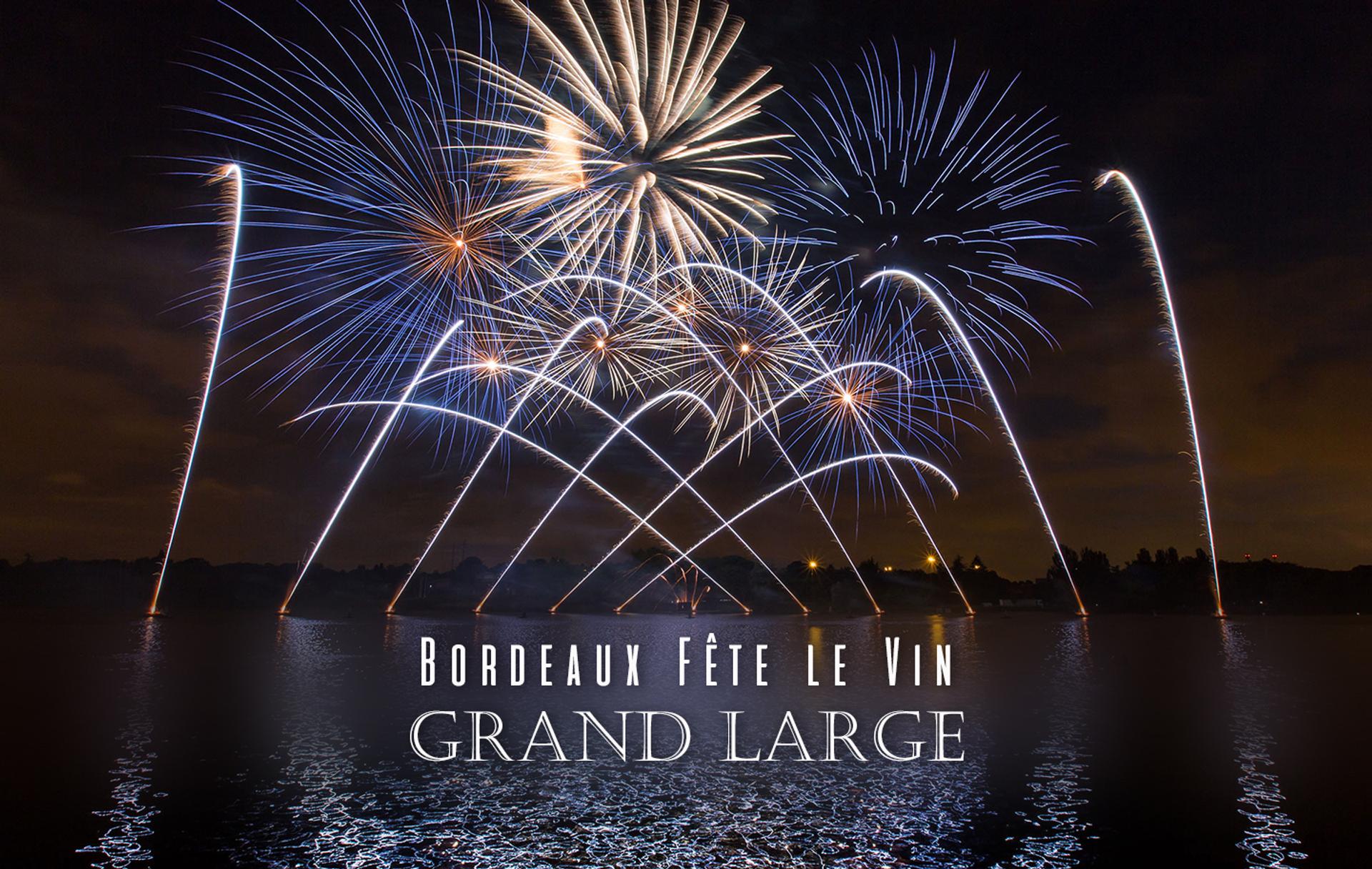 Bordeaux Fête le Vin 2018 : Grand Large
