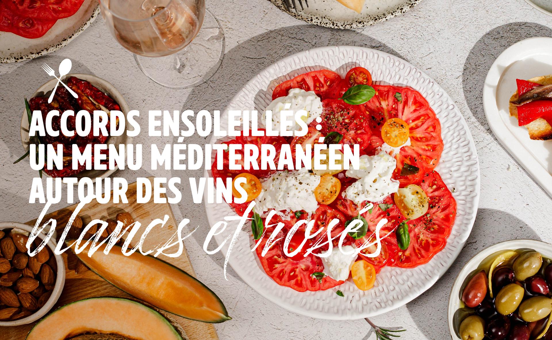 Accords ensoleillés : un menu méditerranéen autour des vins blancs et rosés